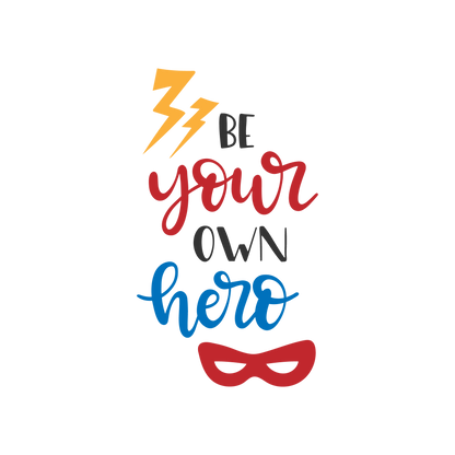 Kids Tshirt Be Your Own Hero